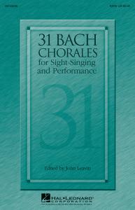 31 Bach Chorales For Sight-Singing And Performance