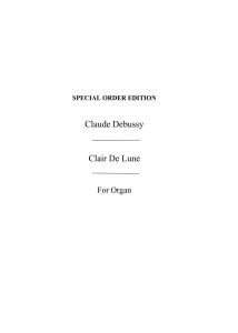 Claude Debussy: Clair De Lune (Organ)