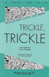 Clarence Bassett: Trickle Trickle SATB