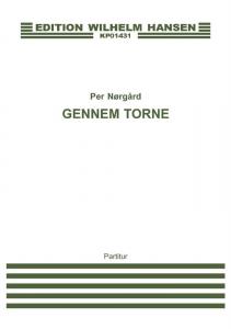 Per Nørgård: Gennem Torne (Through Thorns)