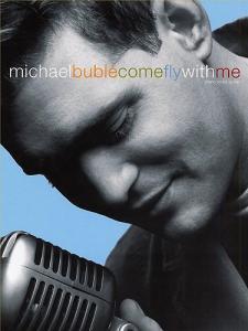 Michael Buble: Come Fly With Me