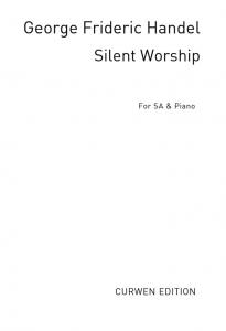 G.F. Handel: Silent Worship (SA/PF)