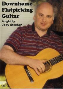 Jody Stecher: Downhome Flatpicking Guitar (DVD)