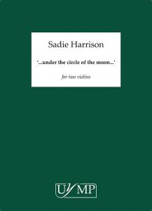 Sadie Harrison: ...Under The Circle Of The Moon...