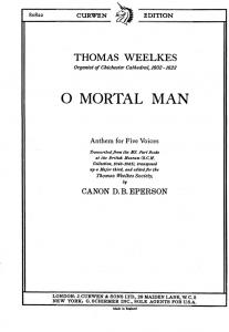 Weelkes, T O Mortal Man Saatb/Piano