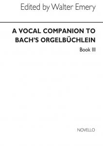 Vocal Companion To Bach's Orgelbuchlein - Book 3 (Vocal Score)