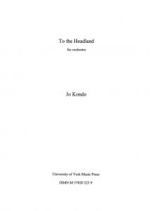 Jo Kondo: To the Headland