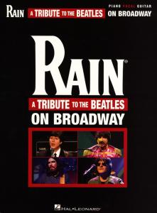 Rain: A Tribute To The Beatles On Broadway