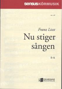 Franz Liszt: Nu stiger sången (SA)