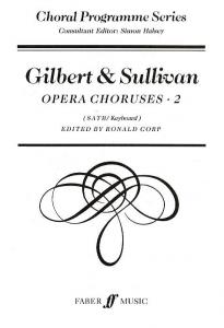 Gilbert And Sullivan: Opera Choruses 2