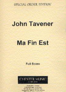 John Tavener: Ma Fin Est