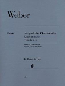 Carl Maria von Weber: Selected Piano Works (Concert Pieces, Variations)