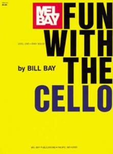 Bill Bay: Fun With The Cello - Level One Easy Solos