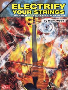 Mark Wood: Electrify Your Strings (Book and CD)