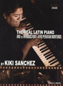 Kiki Sanchez: The Real Latin Piano - Volume 1