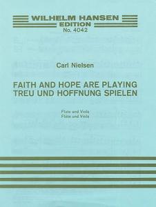 Carl Nielsen: Faith And Hope Are Playing