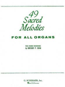 49 Sacred Melodies For Organ