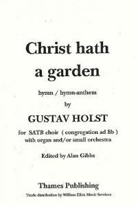 Gustav Holst: Christ Hath A Garden