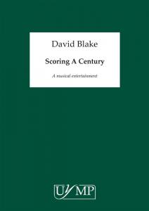 David Blake: Scoring A Century (Full Score)