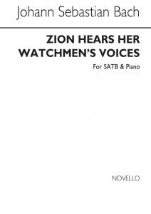 J.S. Bach: Zion Hears Her Watchmen's Voices (SATB)