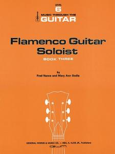 Fred Nance and Mary Ann Godla: Flamenco Guitar Soloist - Book 3