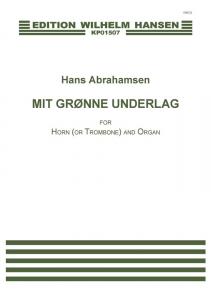 Hans Abrahamsen: Mit Grønne Underlag (Score and parts)