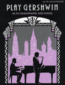 Play Gershwin (Alto Saxophone And Piano)