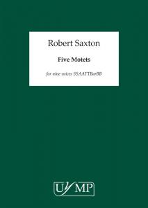 Robert Saxton: Five Motets (Conducting Score)