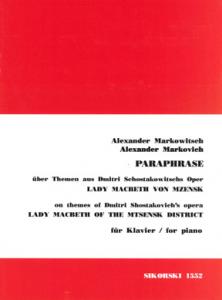 Alexander Markowitsch: Paraphrase Über Themen Aus Schostakowitschs Lady Macbeth