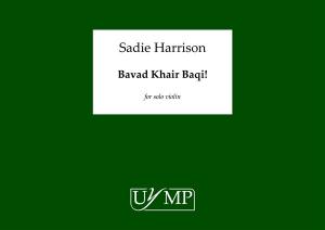 Sadie Harrison: Bavad Khair Baqi!