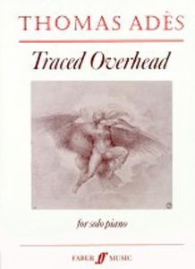 Thomas Ades: Traced Overhead Op. 15