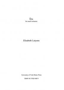 Elisabeth Lutyens: Eos Op.101