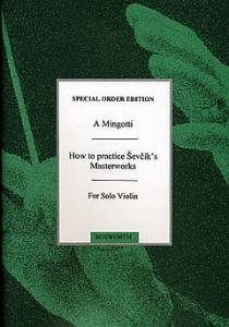 Mingotti How To Practise Sevcik, O, O's Masterworks Vln