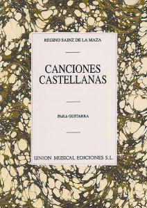 Regino Sainz De La Maza: Canciones Castellanas