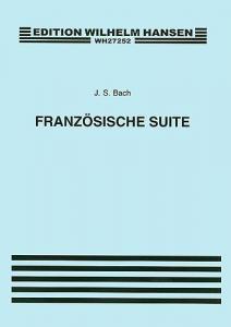 J.S. Bach: French Suites (Franzosische Suite)