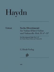 Franz Joseph Haydn: Six Divertimenti For Violin (Flute), Violin And Violoncello