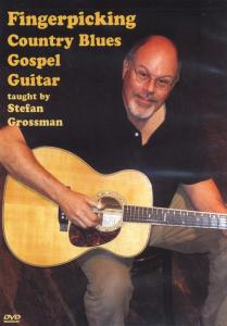 Stefan Grossman: Fingerpicking Country Blues Gospel Guitar