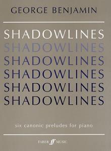 George Benjamin: Shadowlines