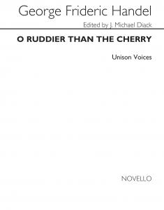 Handel O Ruddier Than The Cherry Unison