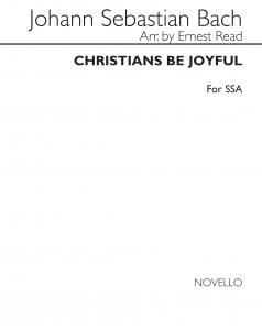 J.S. Bach: Christians Be Joyful (SSA)