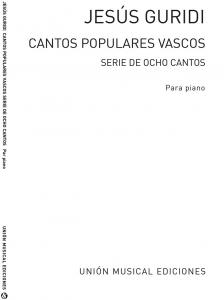 Guridi Cantos Populares Vascos Serie De 8 Cantos Piano