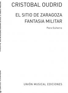 Oudrid: El Sitio De Zaragoza Fantasia Militar (Tarrago) for Guitar