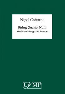 Nigel Osborne: String Quartet No.1 Medicinal Songs & Dances""