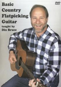 Dix Bruce: Basic Country Flatpicking Guitar