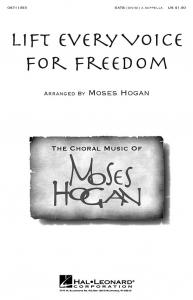 Hogan, M Lift Every Voice For Freedom Satb Div. A Cappella