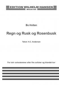 Bo Holten: Regn Og Rusk Og Rosenbusk (Score)