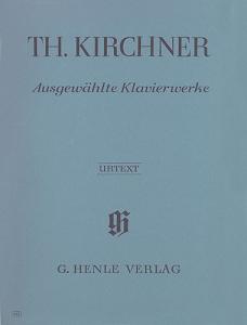 Theodor Kirchner: Selected Piano Works