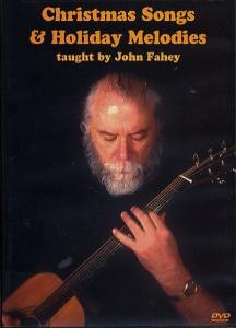 John Fahey: Christmas Songs And Holiday Melodies