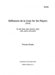 Thomas Simaku: Reflexions de la Croix for six players - 2010 version (Parts)