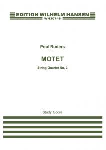 Poul Ruders: String Quartet No.3 Motet" (Study Score)"